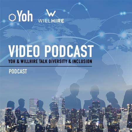 Video Podcast: Yoh & WillHire Talk Diversity & Inclusion