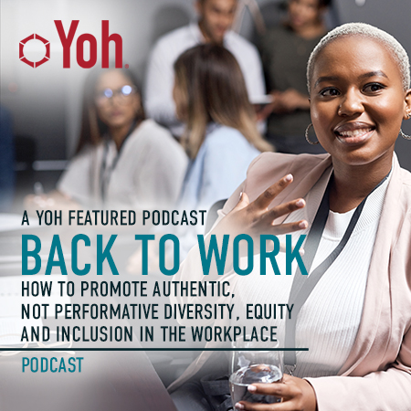 Back to Work Podcast: How to Promote Authentic – Not Performative – DE&I in the Workplace