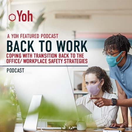 Back to Work Podcast: Coping with Transition Back to the Office/ Workplace Safety Strategies