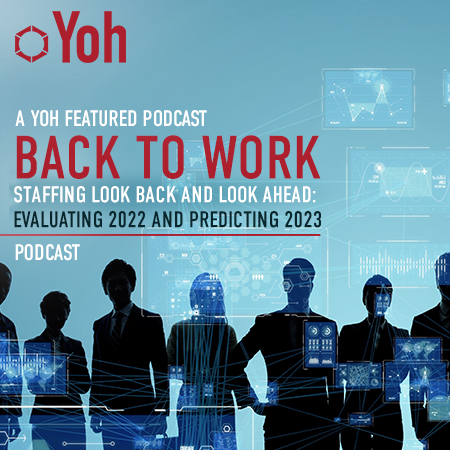 Back to Work Podcast: Staffing Trends- Reviewing 2022 & Forecasting 2023